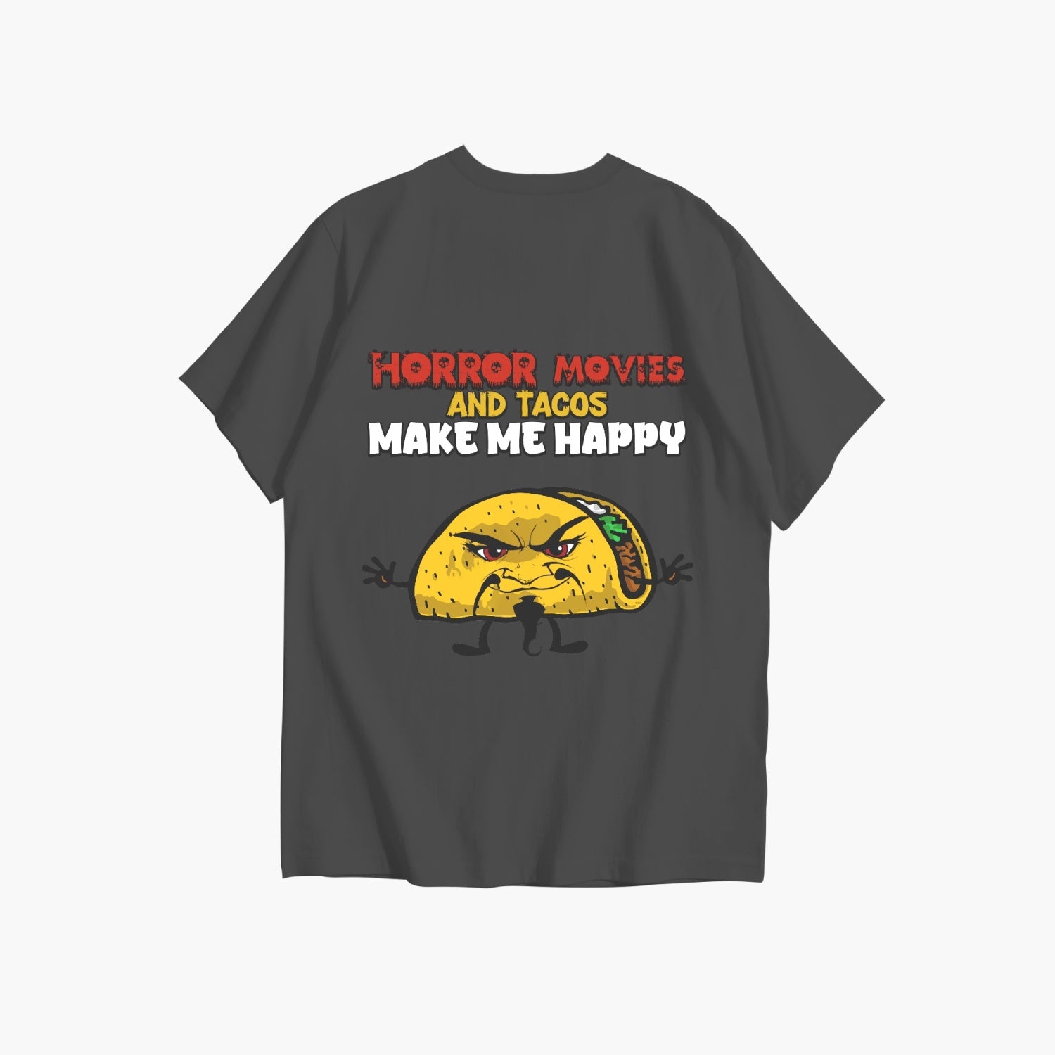Custom front print - Evil Taco - Horror movies and taco make me happy Unisex Ultra Cotton Tee - Merencalle